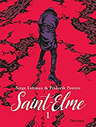 Saint-Elme, tome 1 : La vache brle par Serge Lehman