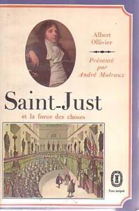 Saint-Just et la force des choses par Albert Ollivier