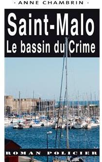 Saint-Malo, le bassin du crime par Anne Chambrin