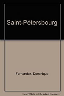 Saint Ptersbourg par Dominique Fernandez