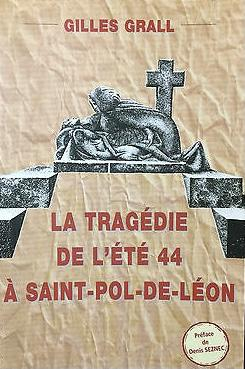Saint-Pol-de-Lon t 1944 par Gilles Grall