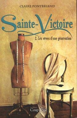 Sainte-Victoire, tome 2: les rves d'une gnration par Claire Pontbriand