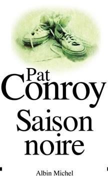 Saison noire par Pat Conroy