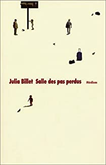Salle des pas perdus par Julia Billet