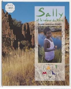 Sally et le voleur du rve, chez les Aborignes d'Australie par Claire Merleau-Ponty