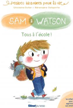 Sam & Watson : Tous  l'cole ! par Ghislaine Dulier