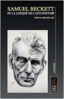 Samuel Beckett ou la logique de l'anti-pouvoir par Sonia Bressler
