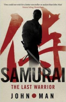 Samurai : The Last Warrior par John Man
