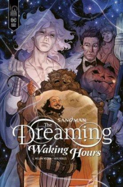 Sandman - The Dreaming, tome 3 : Waking Hours par G. Willow Wilson