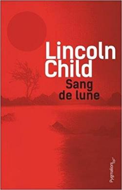 Sang de lune par Lincoln Child