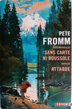 Sans carte ni boussole  Attaque par Pete Fromm
