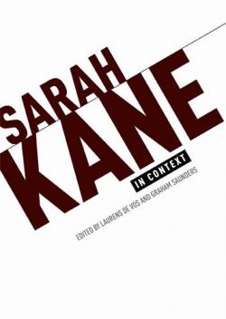 Sarah Kane in context par Graham Saunders