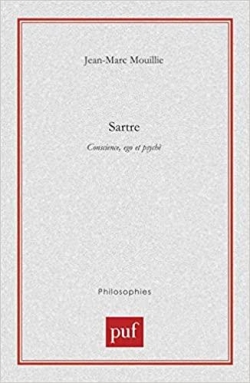 Sartre : Conscience, ego et psych par Jean-Marc Mouillie