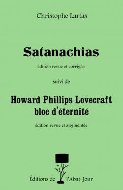 Satanachias ; Howard Phillips Lovecraft bloc d'ternit par Christophe Lartas
