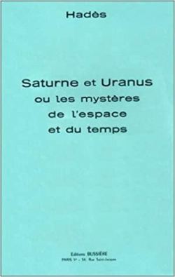 Saturne et Uranus ou les mystres de l'espace et du temps par Alain Yaouanc