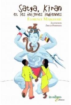 Satya, Kiran et les nigmes indiennes par Florence Marguerie