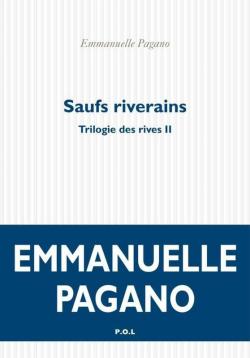 Trilogie des rives 02 : Saufs riverains par Emmanuelle Pagano