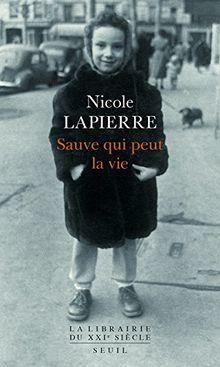 Sauve qui peut la vie par Nicole Lapierre