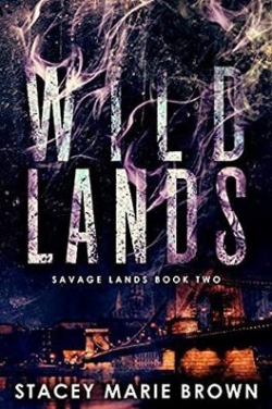 Savage Lands, tome 2 : Wild lands par Stacey Marie Brown