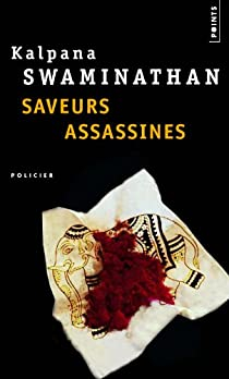Saveurs assassines par Kalpana Swaminathan
