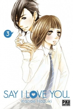 Say I love you, tome 3  par Kanae Hazuki