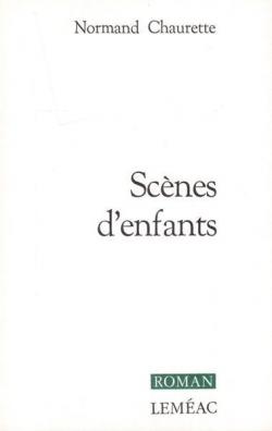 Scnes d\'enfants par Normand Chaurette
