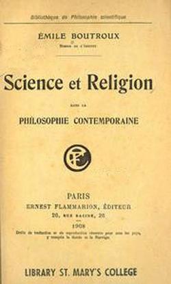 Science et religion dans la philosophie contemporaine. par mile Boutroux