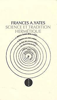 Science et tradition hermtique par Frances A. Yates