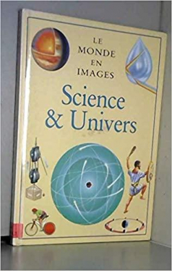 Le monde en images : Science & univers par Steve Parker