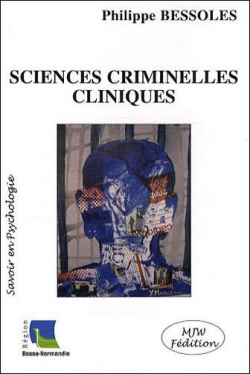 Sciences criminelles cliniques par Philippe Bessoles