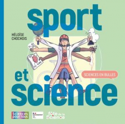 Sciences en bulles : Sport et science par Hlose Chochois