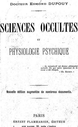 Sciences Occultes et Physiologie Psychique par Edmond Dupouy