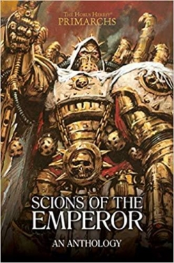 The Horus Heresy - Primarchs : Scions of the Emperor - Anthology par David Guymer