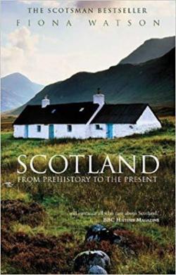 Scotland from Prehistory to the Present par Fiona Watson