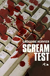 Scream Test par Grégoire Hervier