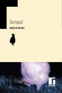 Scrops ! par Maëlig Duval