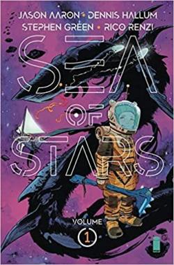 Sea of stars, tome 1 : Lost in the wild heavens par Jason Aaron