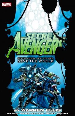 Secret Avengers: Run the Mission, Don't Get Seen, Save the World par Warren Ellis