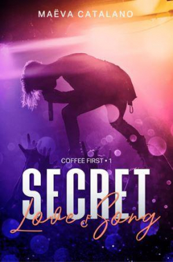Coffee First, tome 1 : Secret love song par Mava Catalano