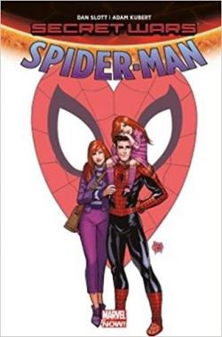 Secret Wars : Spider-Man renew your vows par Dan Slott