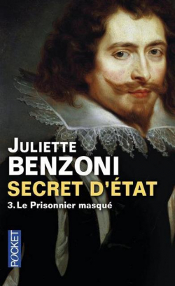 Secret d'tat, tome 3 : Le prisonnier masqu  par Juliette Benzoni