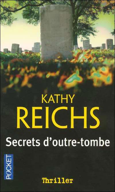 Temperance Brennan, tome 5 : Secrets d'outre-tombe par Reichs