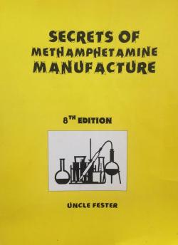 Secrets of Methamphetamine Manufacture (8th Ed.) par Uncle Fester