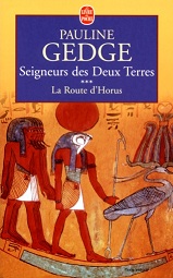 Seigneurs des Deux Terres, tome 3 : La Route d'Horus par Gedge