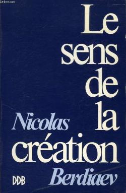 Le sens de la cration  par Nicolas Berdiaeff