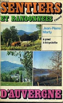 Sentiers et randonnées d'Auvergne par Jean-Pierre Marty
