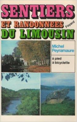 Sentiers et randonnes du Limousin par Michel Peyramaure