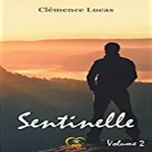 Sentinelle, tome 2 par Clmence Lucas