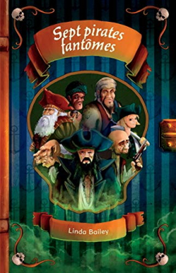 Sept Pirates Fantomes par Linda Bailey