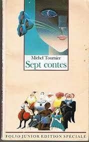 Sept contes par Michel Tournier
